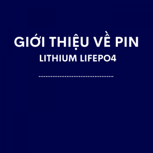 Giới Thiệu về Pin Lithium LiFePO4