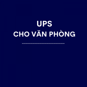UPS Cho Văn Phòng